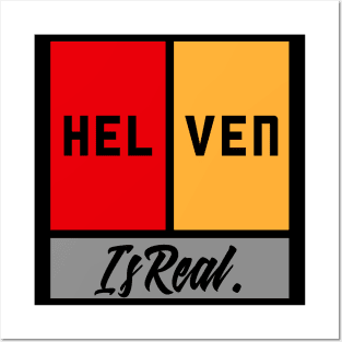 Hell is real (heaven is real) Posters and Art